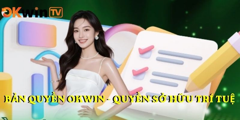 BẢN QUYỀN OKWIN -  quyền sở hữu trí tuệ