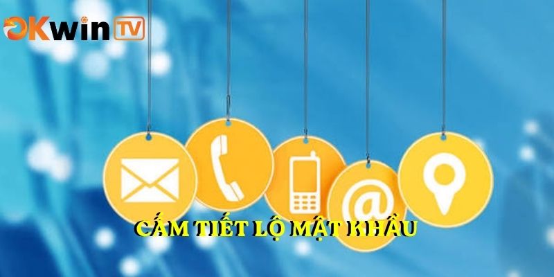 Cấm tiết lộ mật khẩu